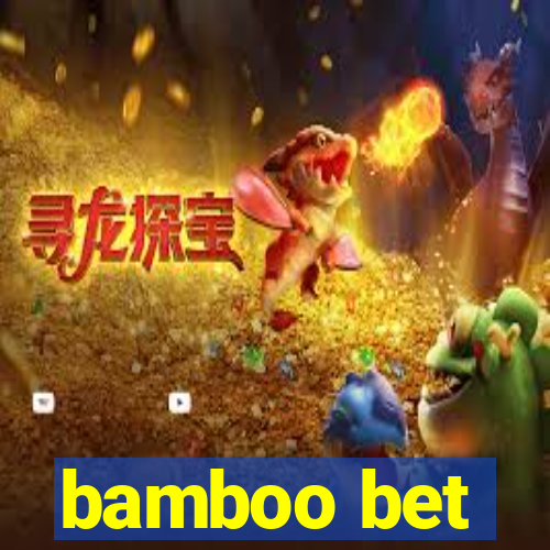 bamboo bet